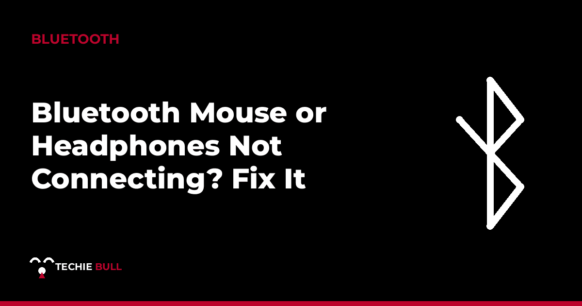 Bluetooth Mouse or Headphones Not Connecting? Fix It thumbnail