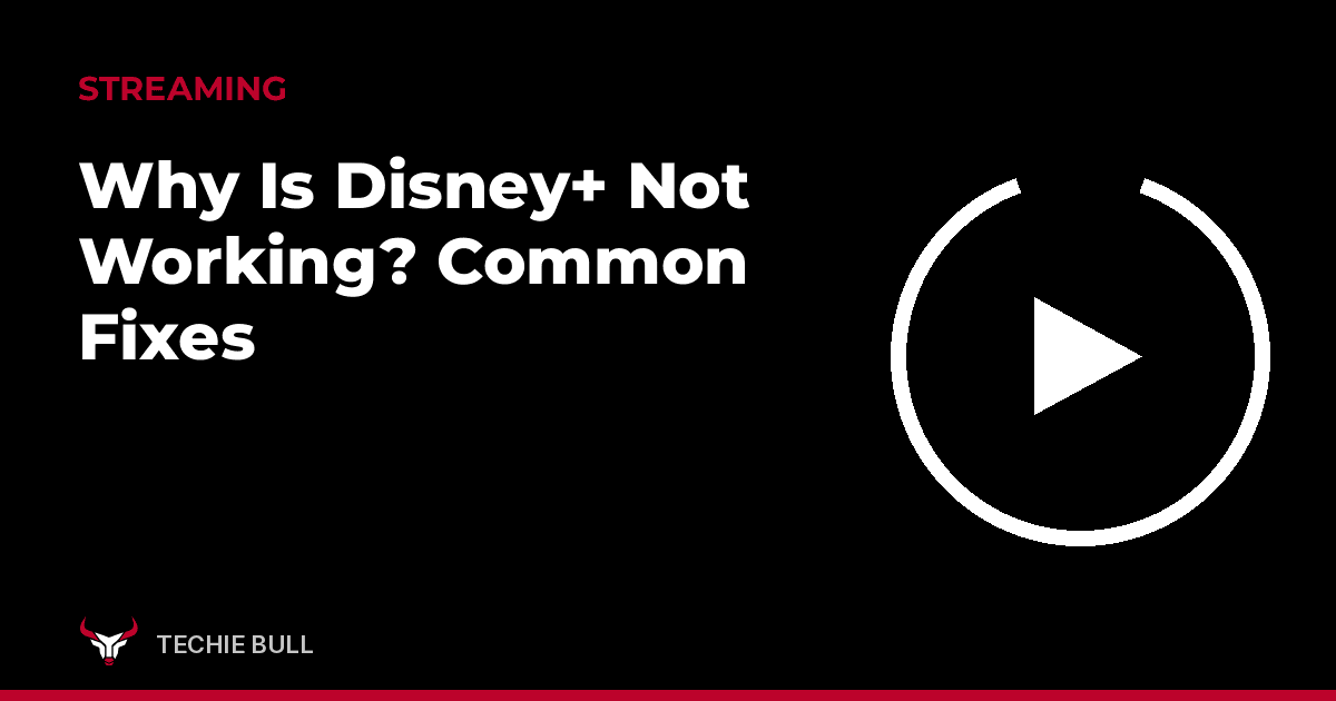 Why Is Disney+ Not Working? Common Fixes thumbnail