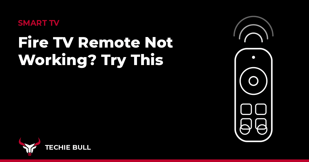 Fire TV Remote Not Working? Try This thumbnail
